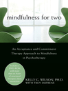 Mindfulness for Two (eBook): An Acceptance and Commitment Therapy Approach to Mindfulness in Psychotherapy